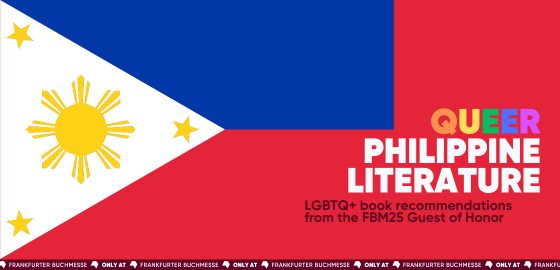 LGBTQ+ book recommendations from the fbm25 Guest of Honour, the Philippines Logo der Frankfurter Buchmesse und der Empfehlungsliste für queere philippinische Literatur